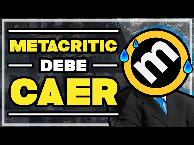METACRITIC DEBE CAER