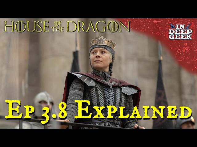 House of the Dragon S3 Episode 8 Breakdown