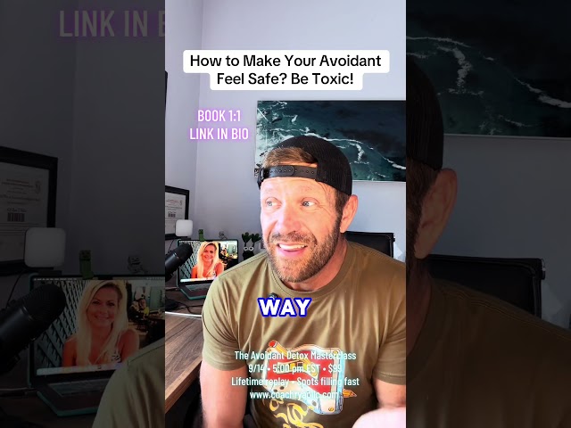 How to Make Your Avoidant Feel Safe? Be Toxic!