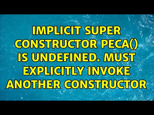 Implicit super constructor Peca() is undefined. Must explicitly invoke another constructor