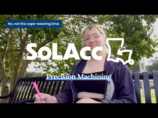 Precision Machining at SoLAcc