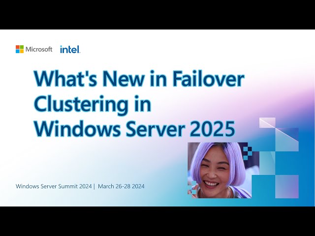 What s New in Failover Clustering in Windows Server 2025