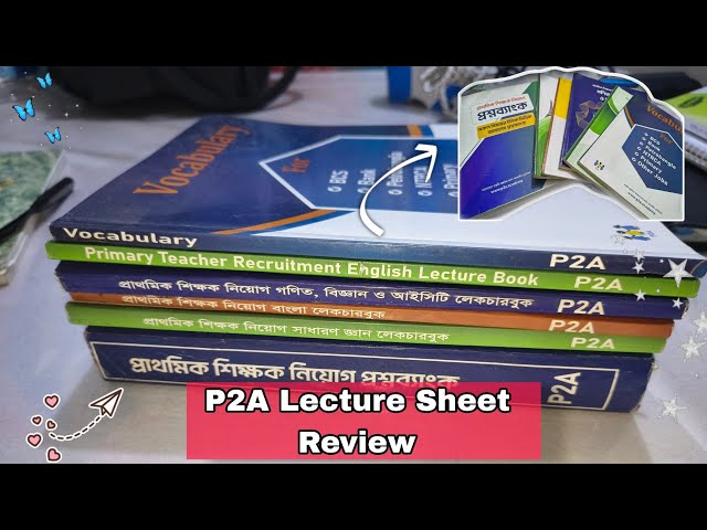 P2A Lecture Sheet Review | Complete Explanation | Exam Oriented 📘