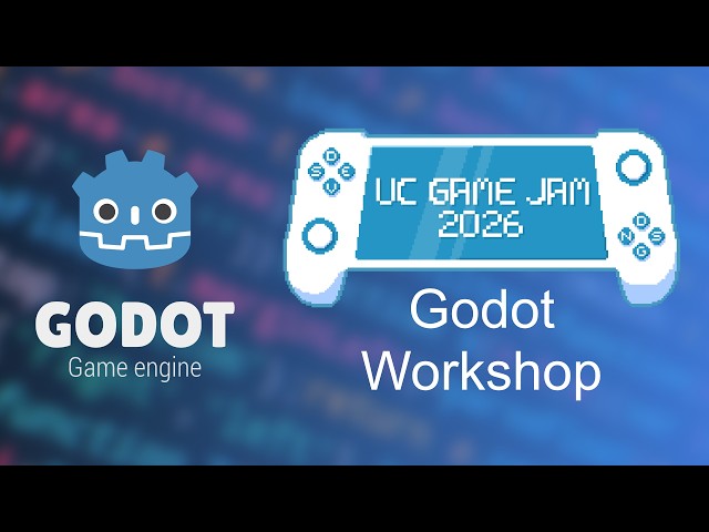 Introduction to Godot Workshop | UC Game Jam 2026