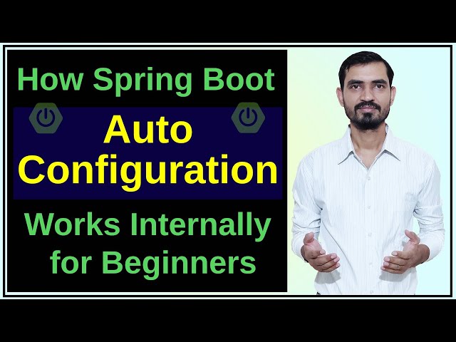 #6 Understanding Spring Boot Auto-Configuration for Beginners || Spring Boot Tutorials [2024]