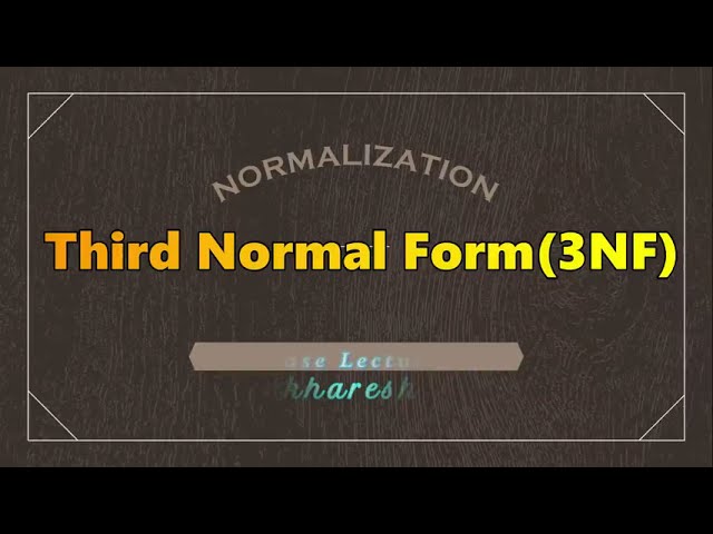 Third Normal Form (3NF)