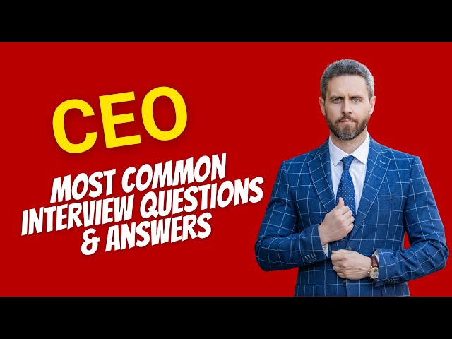 CEO Interview Questions and Answers for 2025