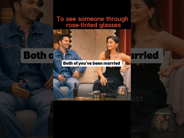 To See Someone Through Rose-Tinted Glasses Meaning with Example | English Idiom #english #shorts