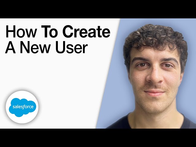 How To Create a New User in Salesforce – Step by Step [2025 Full Guide]