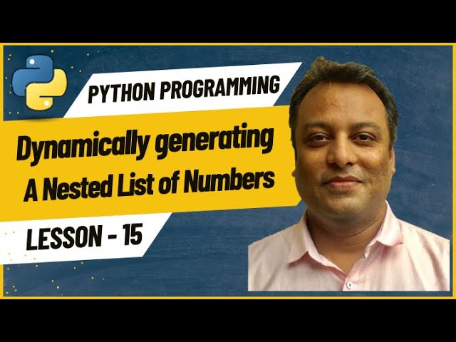 15  Creating Nested Lists Dynamically