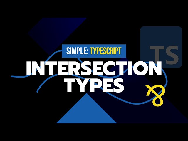 #14 Intersection Types | Simple TypeScript Course