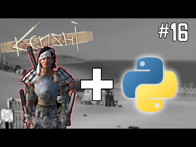 I MADE A PYTHON PROGRAM FOR KENSHI | Kenshi #06