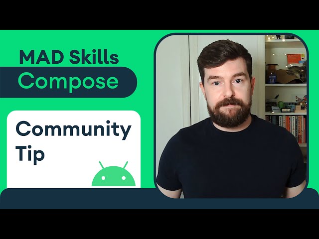 Compose Basics: Community tip - MAD Skills