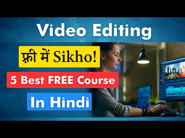 FREE Video Editing Course | Learn and Earn | Top 5 Best FREE Courses