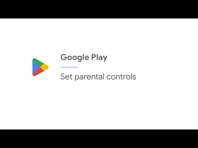 How to set parental controls in the Google Play Store