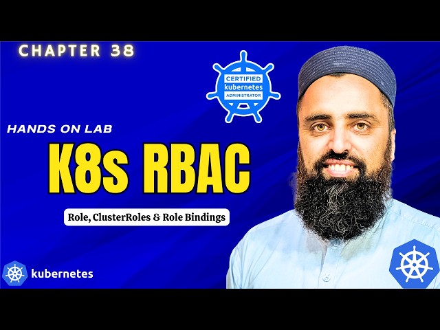 Kubernetes RBAC Tutorial | Roles, RoleBindings & Permissions Explained with Hands-on Lab