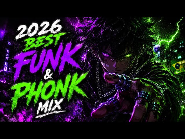 2026 BEST FUNK & PHONK MIX ⚡ | Brazilian Funk, Dark Phonk & Aggressive Editing Music