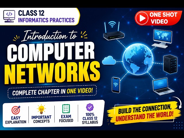 Introduction to Computer Networks | Computer Networks One Shot | Class 12 Informatics Practices