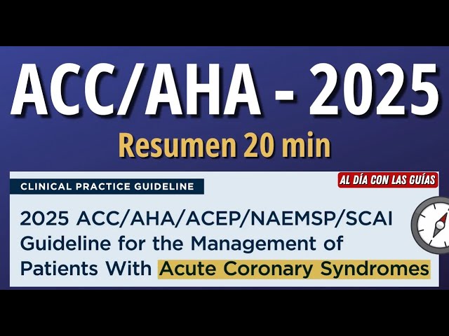 Nueva Guía Síndrome Coronario Agudo AHA 2025 en MENOS de 20 minutos #AlDíaConLasGuías