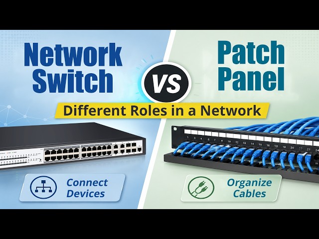 Network Switch vs Patch Panel Different Roles in a Network