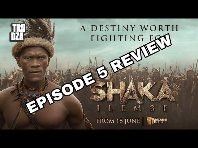 Shaka iLembe Episode 5 REVIEW, The Zulu Game of Thrones!? | TRNDZA