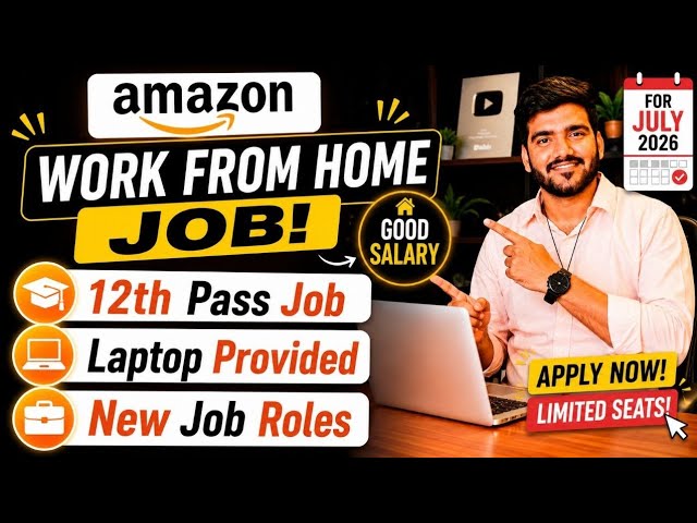 Amazon Work From Home Jobs 2026 | WFH Jobs For 12th Pass | Online Jobs At Home | Verified Remote Job