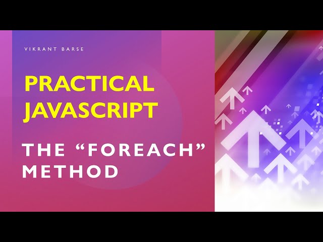 Practical Javascript: The "forEach" method