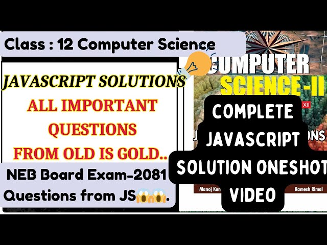 JavaScript Solutions to All Important Questions One shot| Old is Gold | Class 12 NEB Board Exam 2082