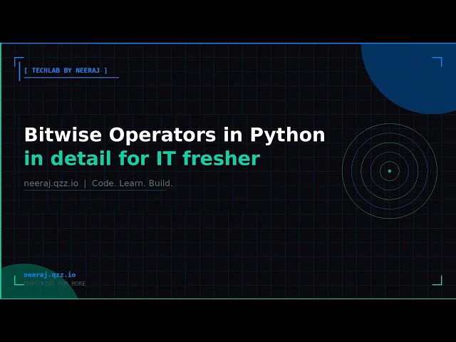 Bitwise Operators in Python in detail for IT fresher | TechLab by Neeraj