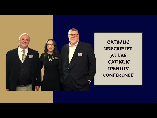 Catholic Unscripted at the Catholic Identity Conference 2024 - Christ is King!