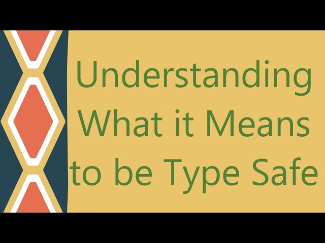 Understanding What it Means to be Type Safe