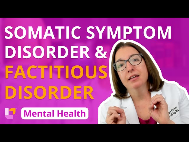 Somatic Symptom Disorder & Factitious Disorder: Psychiatric Mental Health | @LevelUpRN
