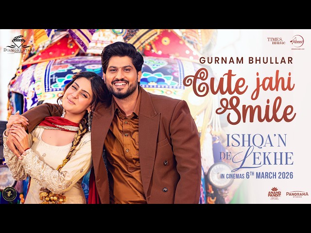 Cute Jahi Smile | Ishqa'n De Lekhe | Gurnam Bhullar | Isha Malviya | New Punjabi Song 2026