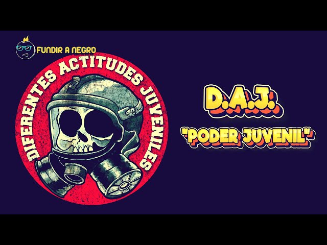 D.A.J. (Diferentes Actitudes Juveniles) "Poder Juvenil"