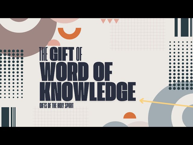 The Gift of the Word of Knowledge