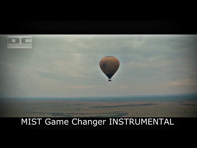 MIST Game Changer INSTRUMENTAL