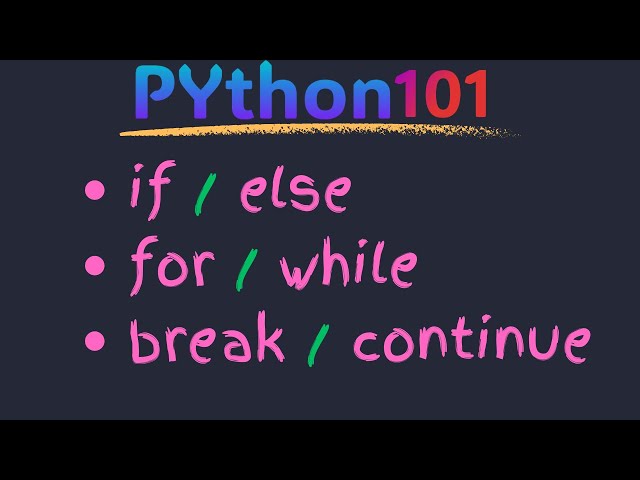 Python Control Flow: Mastering If, Elif, Else, For, and While Loops