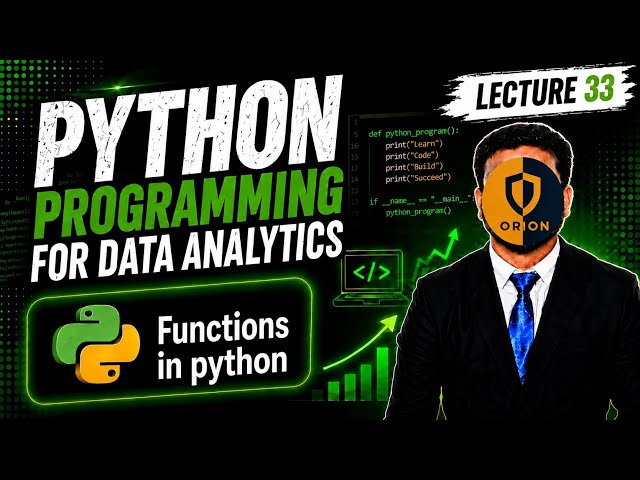 Lec 33 : Python 22 : 'Functions' in Python Explained within 25 Minutes | Python Tutorial