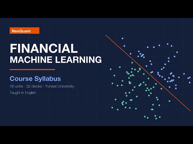 Financial Machine Learning — Course Syllabus | 16 Units | Yonsei University