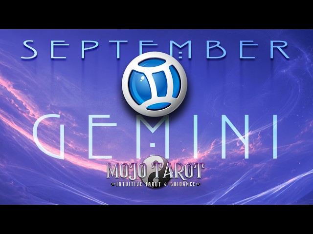 ♊ GEMINI | SEPTEMBER MONTHLY READING