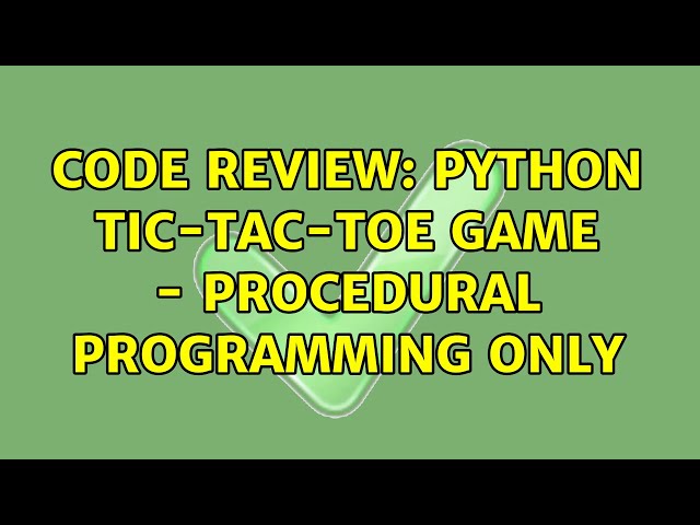 Code Review: Python tic-tac-toe game - procedural programming only