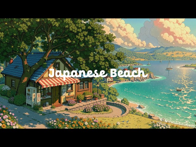 Japanese Beach 🌤️ Summer Lofi at Balcony Ocean 🌊 Morning Vibe & Lofi Hip Hop to Calm, Stress Relief