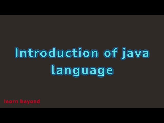 Introduction to Java | What is Java? | Class, Interface & Enum Explained | learn beyond