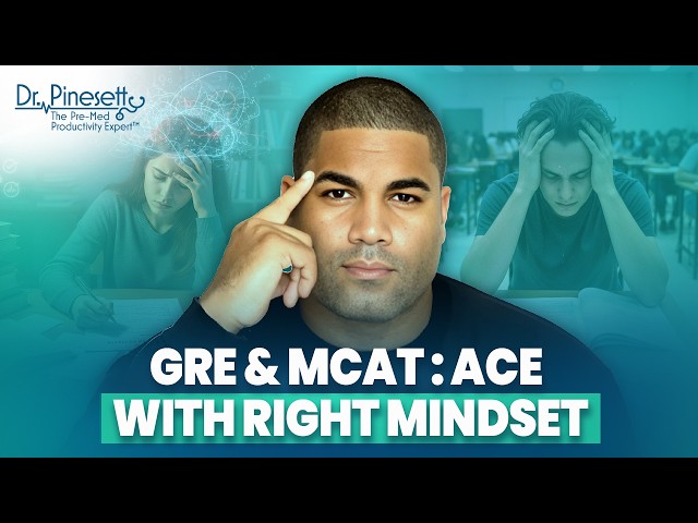 Stop Procrastinating and Ace the GRE & MCAT with the Right Mindset