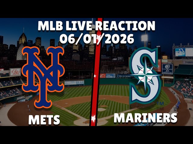 New York Mets vs Seattle Mariners LIVE Reaction & Play-by-Play | MLB Live Stream