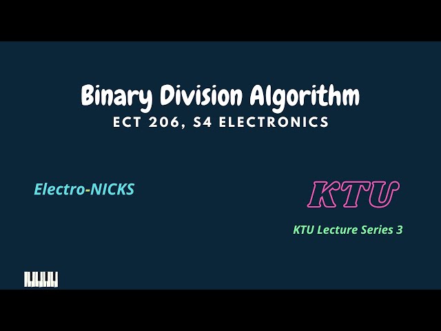 Binary Division Algorithm, ECT 206 -  S4 Electronics ( KTU Lecture Series 3)