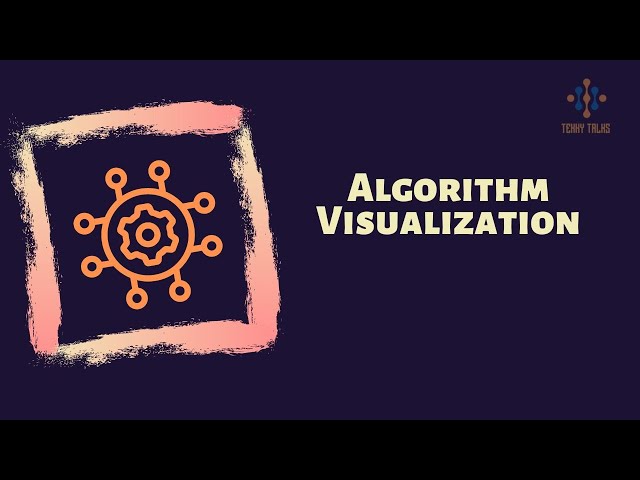 Algorithm Visualization | How to visualize and algorithm?
