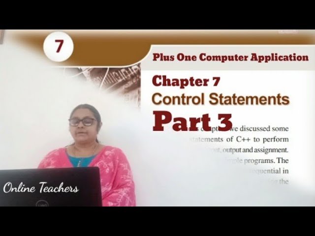 C++ Control Statements | Part 3| Plus One Computer Applications | Chapter 7