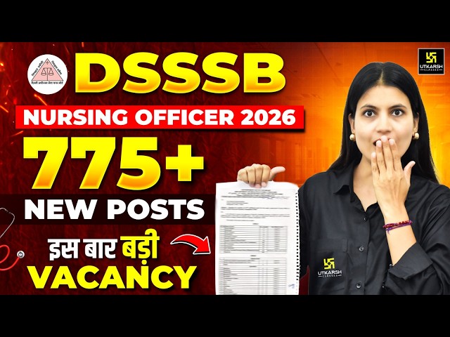 DSSSB Nursing Officer New Vacancy 2026 | 755+ New Posts Sanctioned 🔥| Nursing Officer New Vacancy
