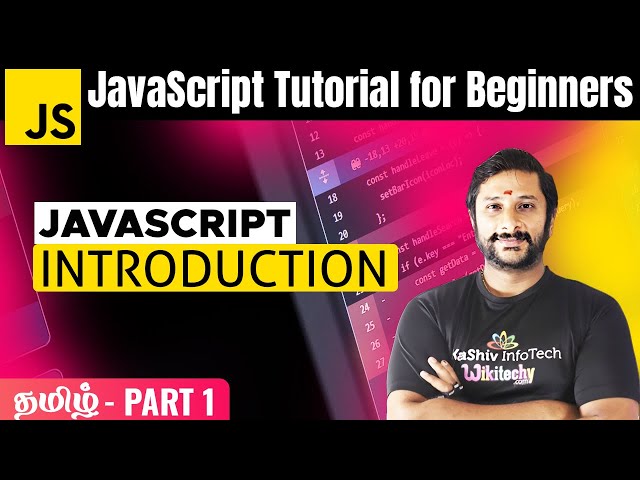 #1 What is JavaScript? Javascript Introduction in Tamil - JavaScript Tutorial for Beginners #js
